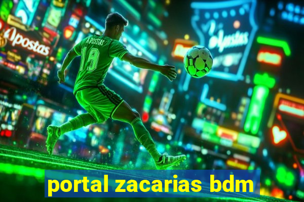 portal zacarias bdm