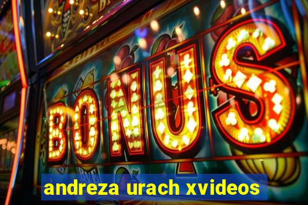 andreza urach xvideos