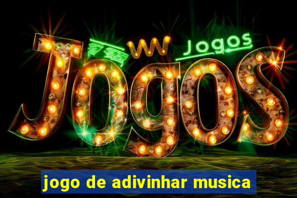 jogo de adivinhar musica