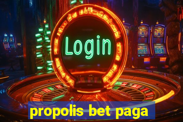 propolis bet paga