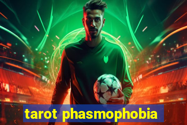 tarot phasmophobia