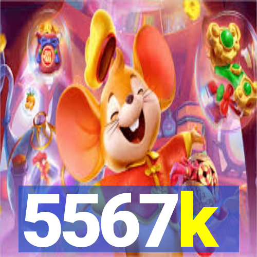 5567k
