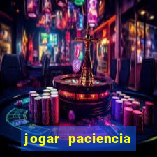 jogar paciencia haja paciencia