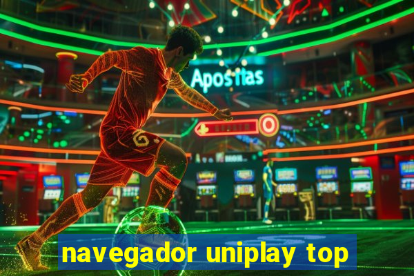 navegador uniplay top
