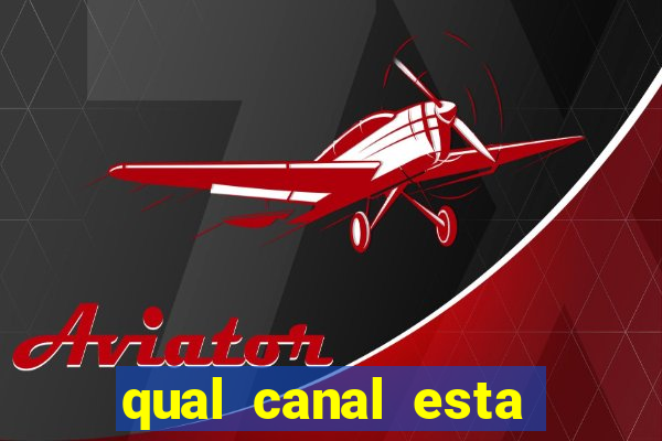 qual canal esta passando o jogo do inter