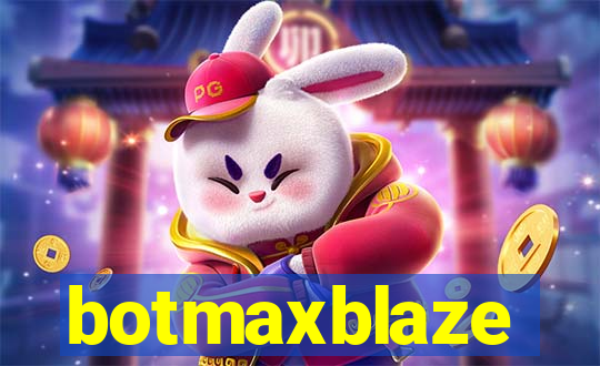 botmaxblaze