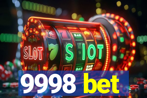 9998 bet