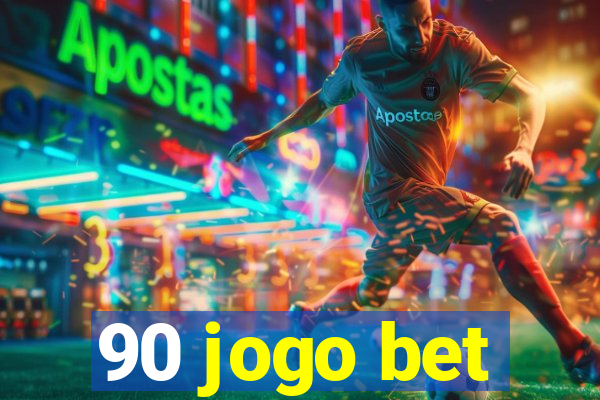 90 jogo bet