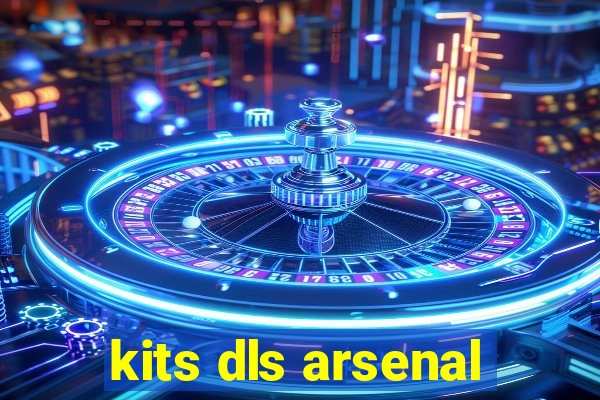 kits dls arsenal