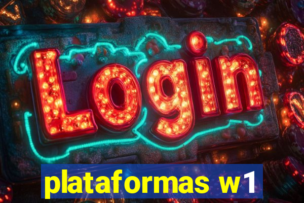 plataformas w1