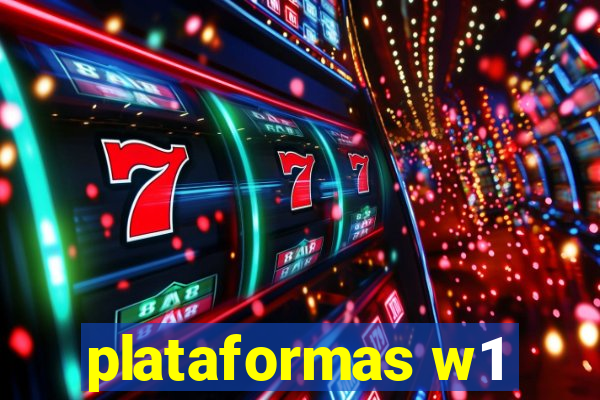 plataformas w1