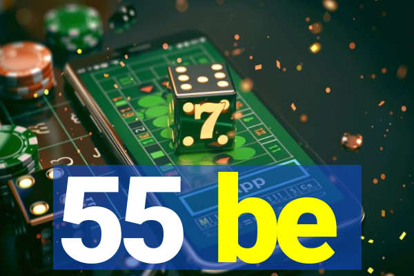 55 be