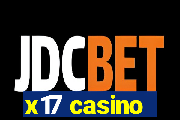 x17 casino