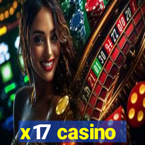 x17 casino