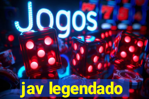 jav legendado