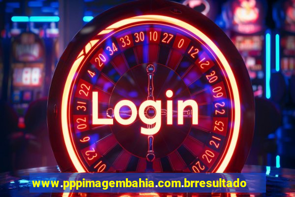 www.pppimagembahia.com.brresultado de exame