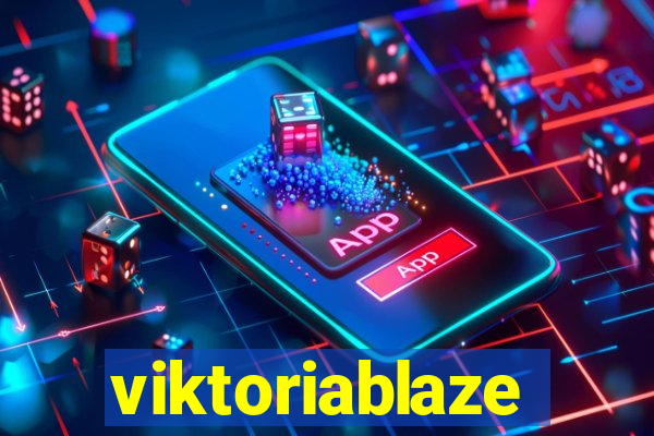 viktoriablaze