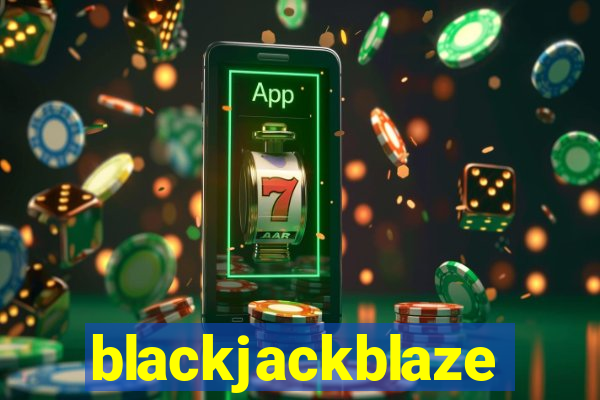 blackjackblaze
