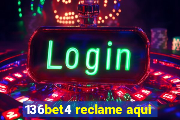 136bet4 reclame aqui