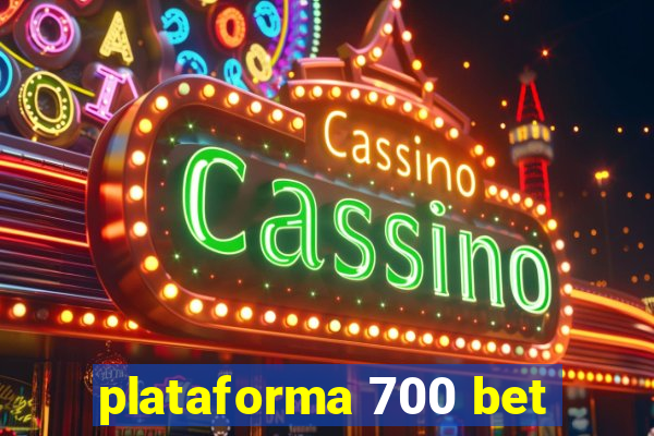 plataforma 700 bet