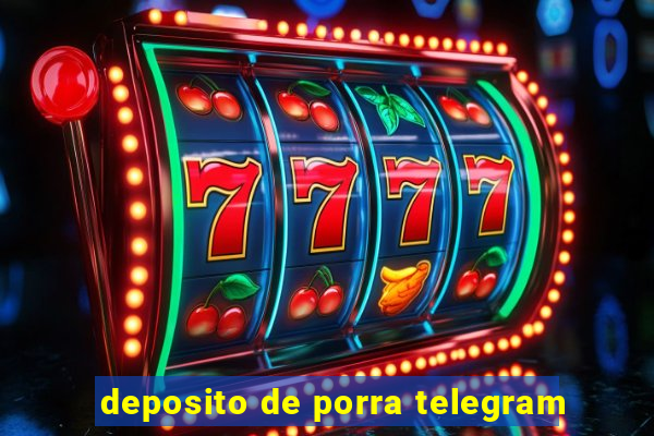 deposito de porra telegram