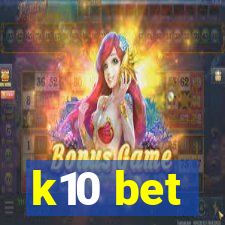 k10 bet