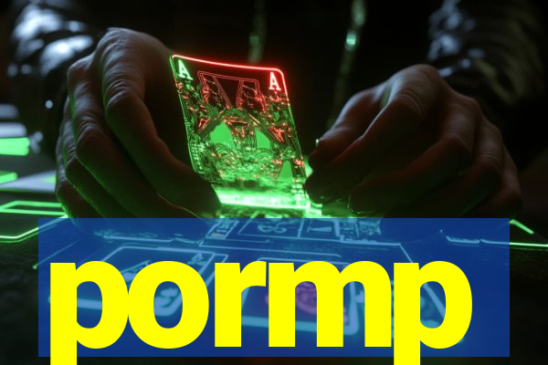 pormp