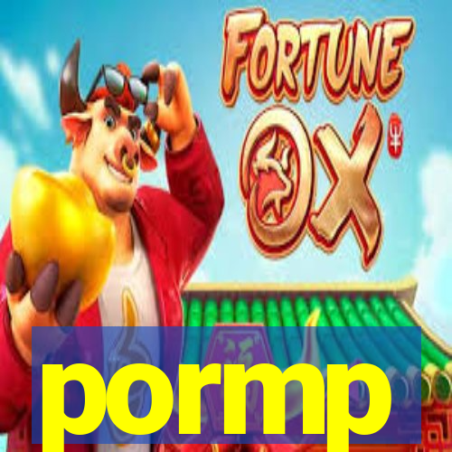 pormp