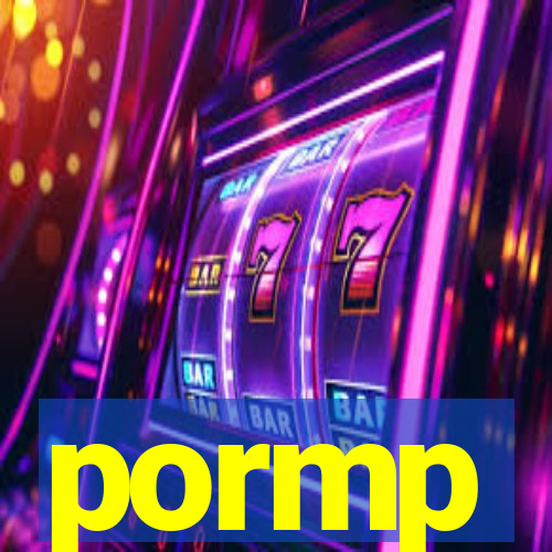 pormp