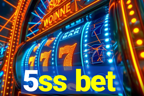5ss bet