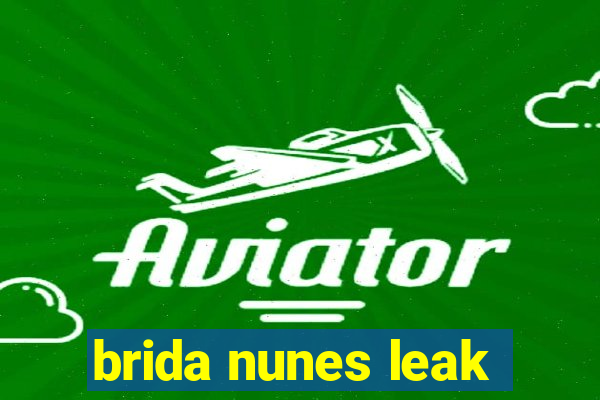 brida nunes leak