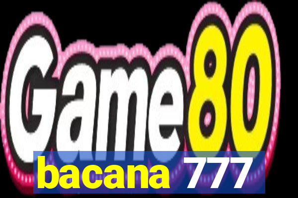 bacana 777