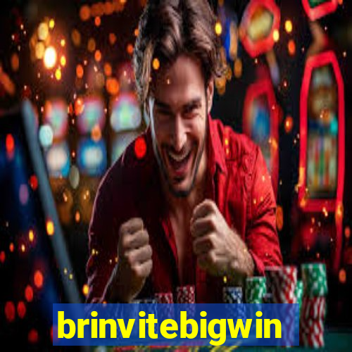 brinvitebigwin
