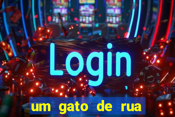 um gato de rua chamado bob filme completo dublado