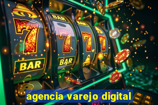 agencia varejo digital