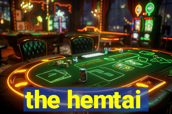 the hemtai