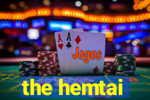 the hemtai