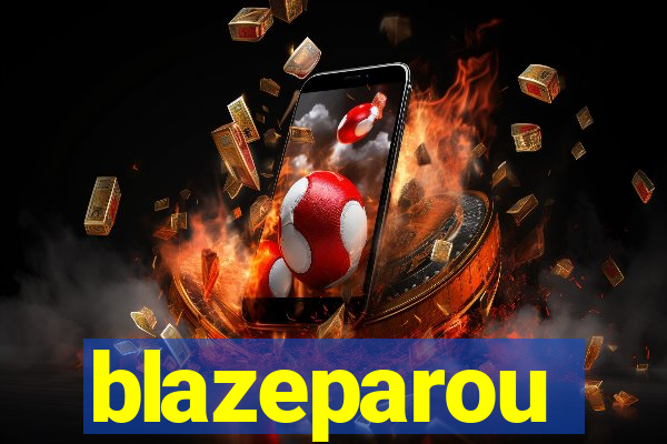 blazeparou
