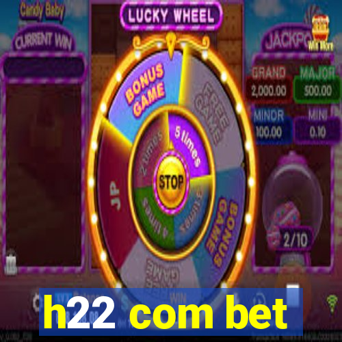 h22 com bet