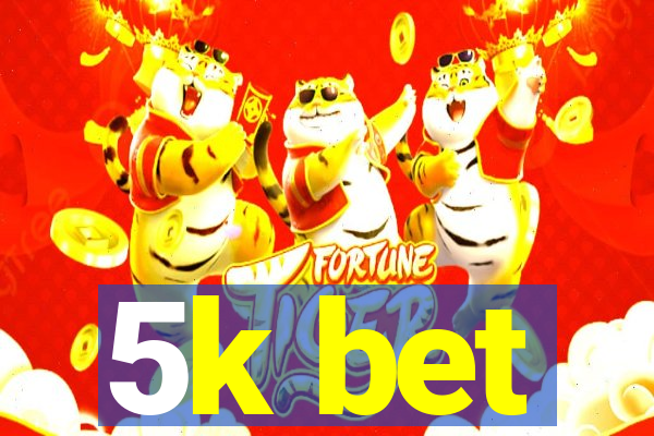 5k bet