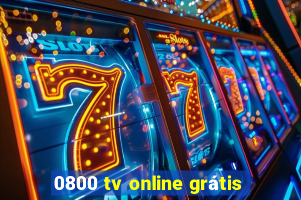 0800 tv online grátis