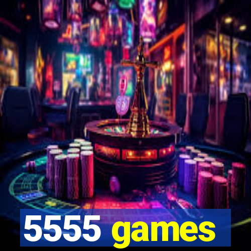 5555 games