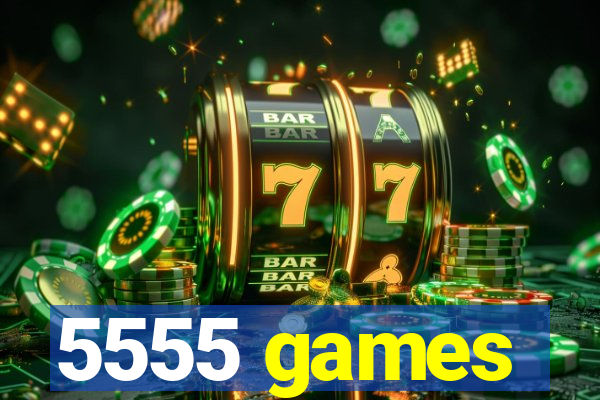 5555 games