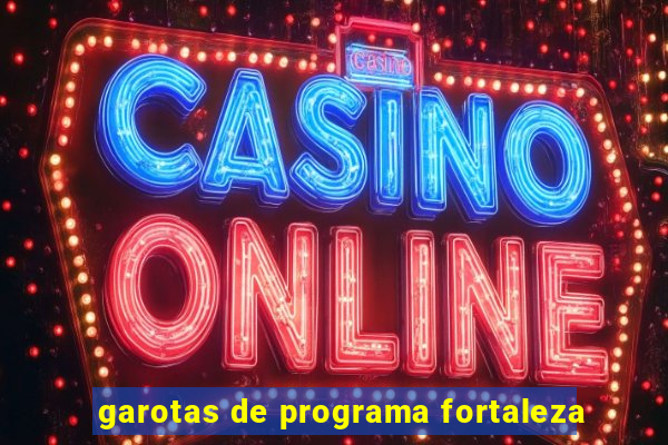 garotas de programa fortaleza