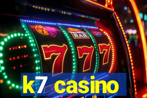 k7 casino