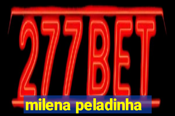 milena peladinha