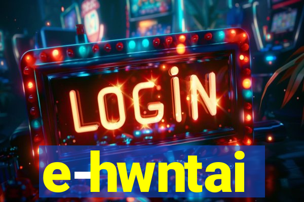 e-hwntai