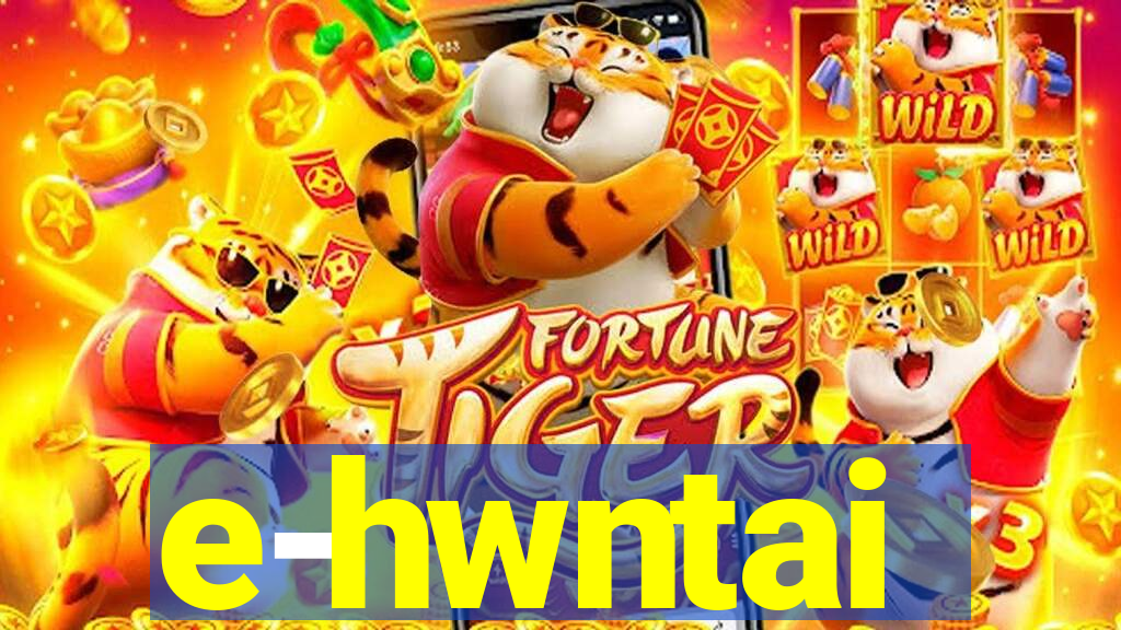 e-hwntai