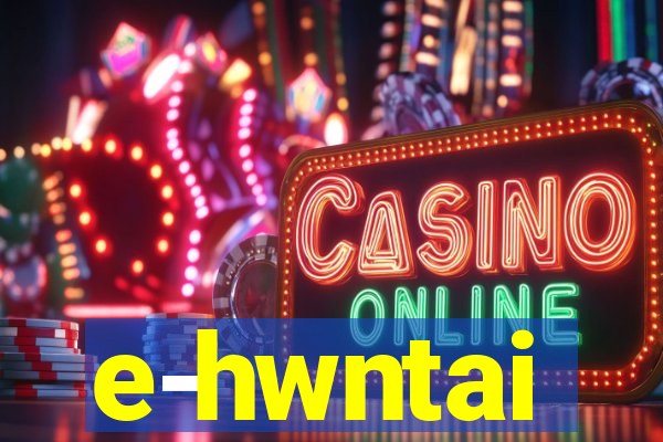 e-hwntai