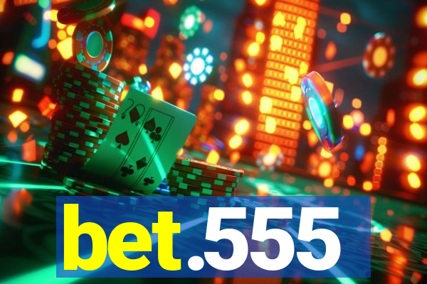 bet.555